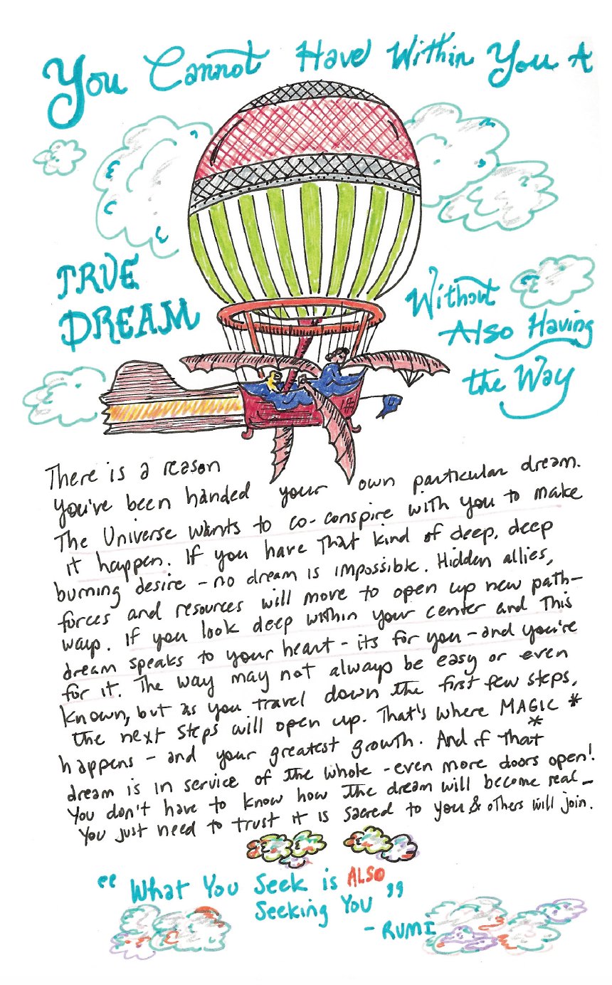 You Cannot Have Within You a True Dream Without Also Having the Way